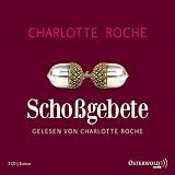 Scho&szlig;gebete - Charlotte Roche