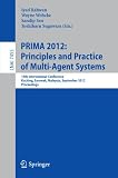 PRIMA 2012 : principles and practice of multi-agent systems : 15th International Conference, Kuching, Sarawak, Malaysia, September 3-7 2012 : proceedings