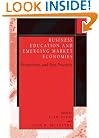 Business Education in Emerging Market Economies: Perspectives and Best Practices