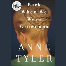 Back When We Were Grownups (Unabridged)