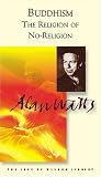 Buddhism: The Religion of No-Religion, the Edited Transcripts (Alan Watts Love of Wisdom Library)