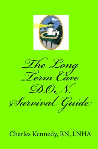 The Long Term Care D.O.N. Survival Guide