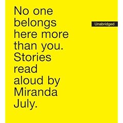 No One Belongs Here More Than You: Stories from Literature & Fiction