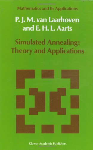 Simulated Annealing: Theory and Applications (Mathematics and Its Applications)
 By P.J. van Laarhoven, E.H. Aarts