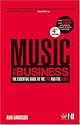 Music: The Business - The Essential Guide to the Law and the Deals