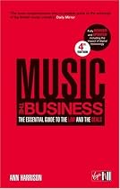 Music: The Business - The Essential Guide to the Law and the Deals