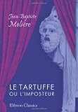 Le Tartuffe ou l'imposteur: Comédie en cinq actes (French Edition)
