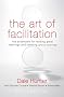 Art Of Facilitation, The