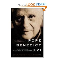 The Essential Pope Benedict XVI: His Central Writings and Speeches