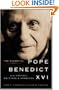 The Essential Pope Benedict XVI: His Central Writings and Speeches