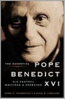 The Essential Pope Benedict XVI: His Central Writings and Speeches