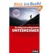 Der Weg zum erfolgreichen Unternehmer. Wie Sie und Ihr Unternehmen neue Dynamik gewinnen