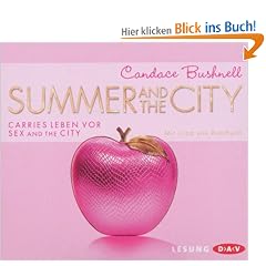 Summer and the City: Carries Leben vor Sex and the City