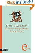 Eine kurze Weltgeschichte f&uuml;r junge Leser