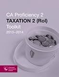 CA proficiency 2. Taxation 2 (RoI) toolkit, 2013-2014