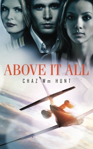 Above It All, by Chaz Wm Hunt