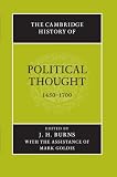 The Cambridge History of Political Thought 1450-1700