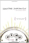 Igniting Inspiration: A Persuasion Manual for Visionaries