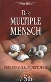 Produkt-Bild: Der multiple Mensch: &Uuml;ber die Vielfalt jeder Seele