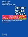 Common Surgical Diseases: An Algorithmic Approach to Problem Solving