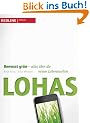 Lohas: Bewusst gr�n - alles �ber die neuen Lebenswelten