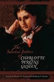 The Selected Letters of Charlotte Perkins Gilman (Amer Lit Realism & Naturalism)