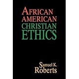 African American Christian Ethics