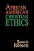 African American Christian Ethics