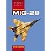 Mikoyan MIG-29: Mikoyan MiG - 29 (Famous Russian Aircraft)