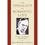 The Theology of Romantic Love: A Study in the Writings of Charles Williams book cover