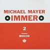 Immer 2 (Michael Mayer DJ Mix)