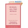 Human, All Too Human: A Book for Free Spirits