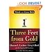 Three Feet from Gold: Turn Your Obstacles into Opportunities! (Think and Grow Rich)