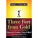 Three Feet from Gold: Turn Your Obstacles into Opportunities! (Think and Grow Rich)