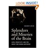 Splendors and Miseries of the Brain: Love, Creativity, and the Quest for Human Happiness