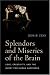 Splendors and Miseries of the Brain: Love, Creativity and the Quest for Human Happiness