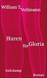 Huren f&uuml;r Gloria: Roman