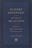 Slavery Defended: The Views of the Old South (Spectrum Books)