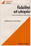 Fidelite et utopie: Essais sur le judaisme contemporain (Diaspora)