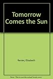 Tomorrow comes the sun