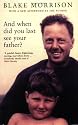 And When Did You Last See Your Father?