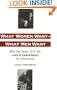 What Women Want--What Men Want: Why the Sexes Still See Love and Commitment So Differently