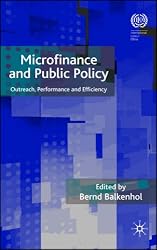 Microfinance and Public Policy: Outreach, Performance and Efficiency
