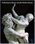 Collecting Sculpture in Early Modern Europe (Studies in the History of Art Series)