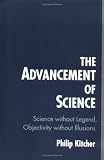 The Advancement of Science
 Science Without Legend
 Objectivity Without Illusions,
Philip Kitcher