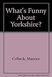 What's funny about Yorkshire?