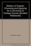 Matters of degree : choosing and applying for a university or college course