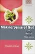 Making Sense of God: A Woman's Perspective (Called to Holiness)
