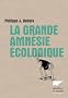 La grande amn�sie �cologique