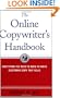 The Online Copywriter's Handbook : Everything You Need to Know to Write Electronic Copy That Sells